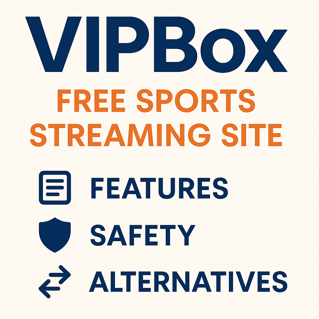 VIPBox: Free Sports Streaming Website Explained